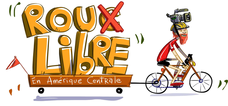 Roux Libre en Amérique centrale